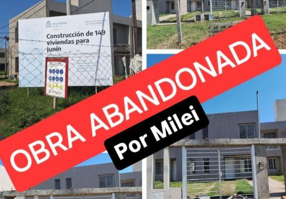 Concejala de UxP le puso número a las viviendas que abandonó el gobierno de Milei en Junín